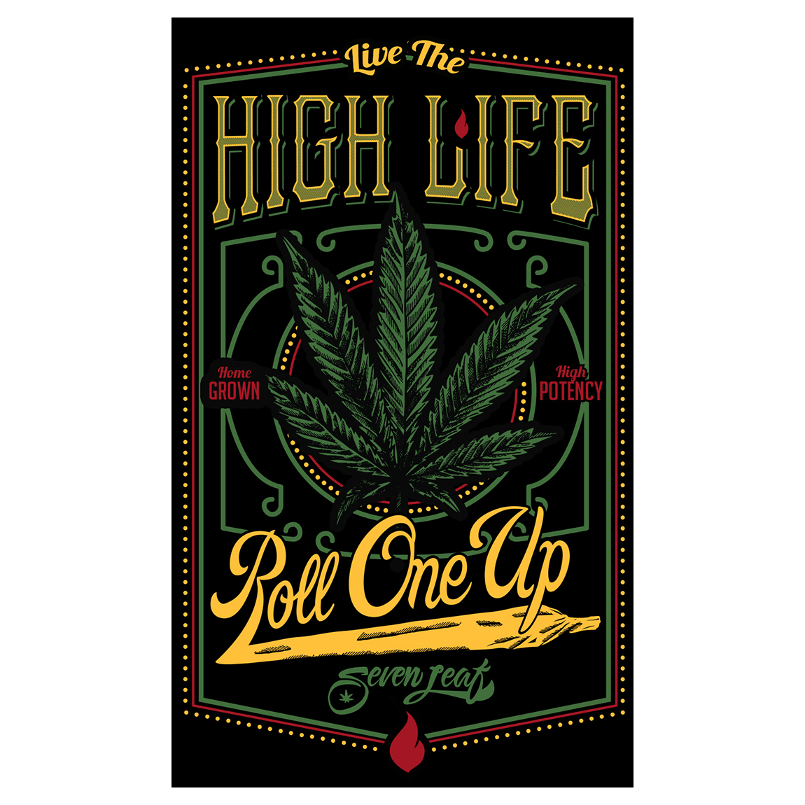 Seven Leaf Live The High Life 5"x3" Sticker